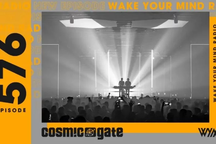 Cosmic Gate: Wake Your Mind Radio 576